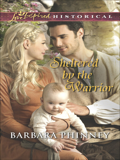 Title details for Sheltered by the Warrior by Barbara Phinney - Wait list